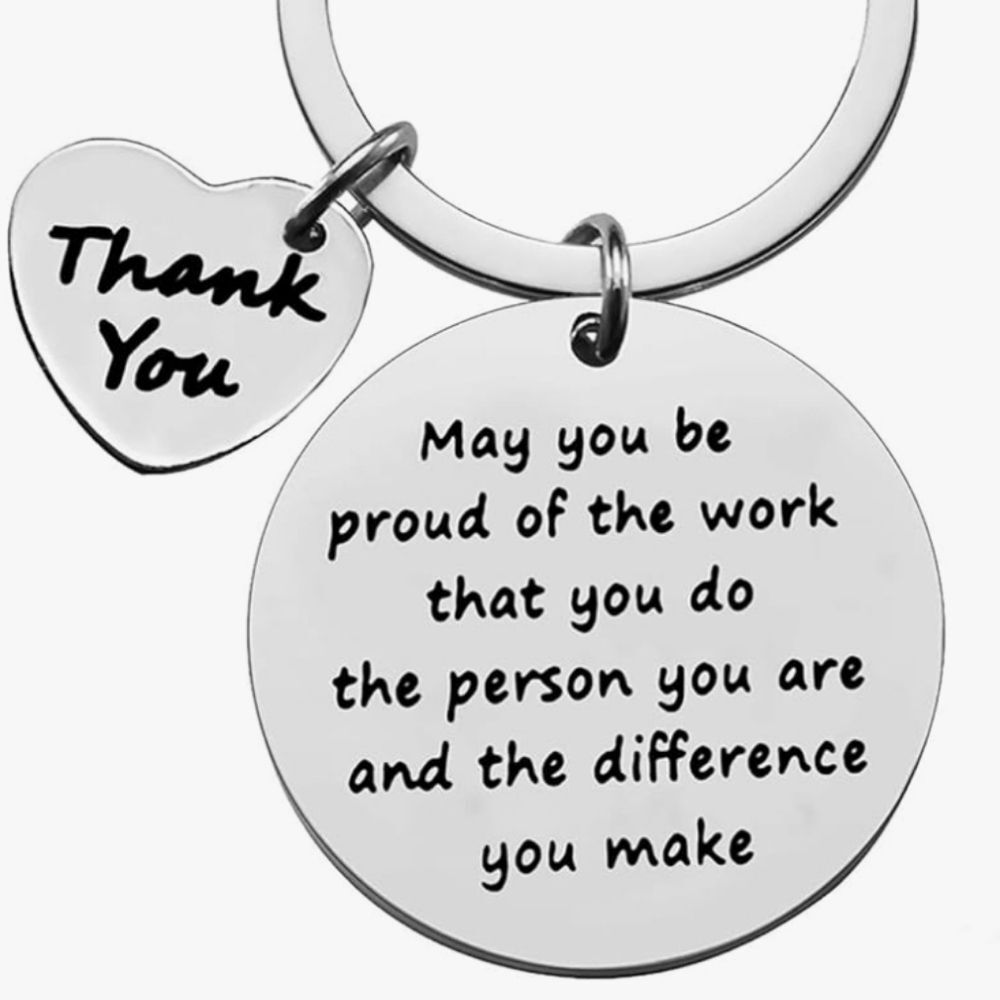 May you be proud gift Keychain keepsake teacher parent friend